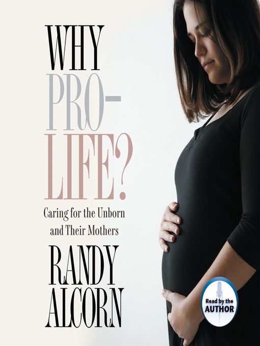Title details for Why Pro-Life? by Randy Alcorn - Available
